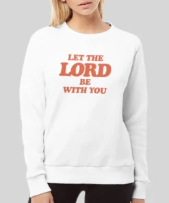 Talentless Let The Lord Be With You Hoodie Back 1 Talentless Let The Lord Be With You Hoodie Back 2