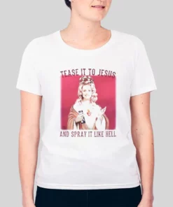 Tease It To Jesus And Spray It Like Hell Dolly Parton Hoodie 1 Tease It To Jesus And Spray It Like Hell Dolly Parton Hoodie 2