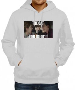 The Cat You Idiot Hoodie 1 The Cat You Idiot Hoodie 2