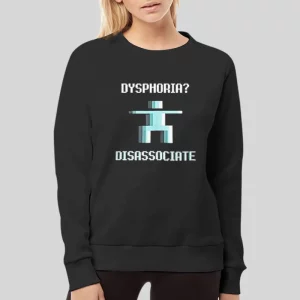 The Disassociate Dysphoria Hoodies 4