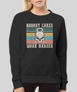 The Skull Nobody Cares Work Harder Hoodie 3 The Skull Nobody Cares Work Harder Hoodie 4