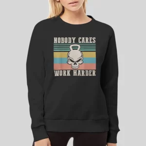 The Skull Nobody Cares Work Harder Hoodie 4