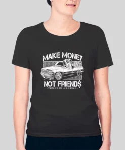 Truckin Around Make Money Not Friends Hoodie 3