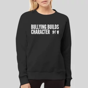 Vintage Bullying Builds Character Hoodie 4