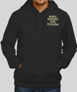 Vintage Make Money Not Friends Hoodie 1