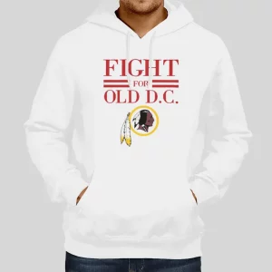 Washington Redskins Fight For Old Dc Hoodie 1