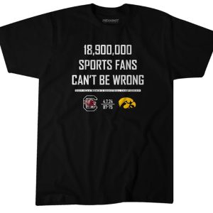 18900000 SPORTS FANS CANT BE WRONG T SHIRT 1