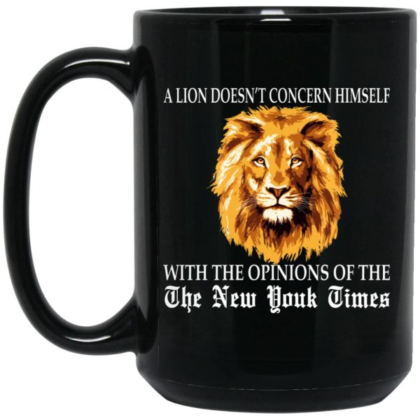 A Lion Doesn’t Concern Himself With The Opinions Mugs