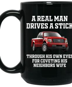 A Real Man Drives A Stick Through His Own Eyes For Coveting His Neighbors Wife Mugs 1 A Real Man Drives A Stick Through His Own Eyes For Coveting His Neighbors Wife Mugs 2