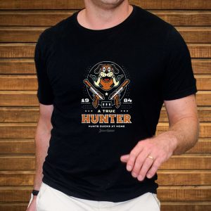 A True Hunter Hunts Ducks At Home Indoor Season T Shirt 2