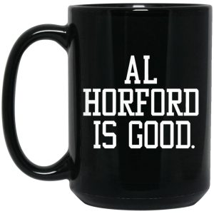 Al Horford Is Good Mugs 2