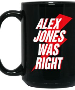 Alex Jones Was Right Mugs 2