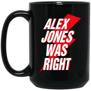 Alex Jones Was Right Mugs 2