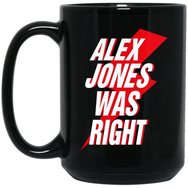 Alex Jones Was Right Mugs