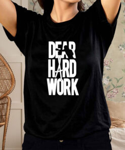 Alexa Grasso Dear Hard Work T Shirt 1