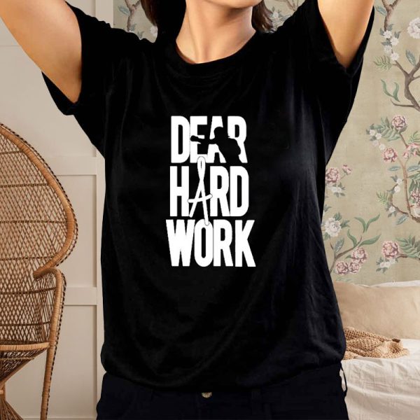 Alexa Grasso Dear Hard Work T-Shirt