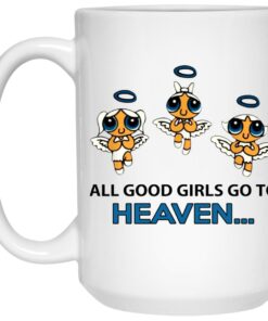 All Good Girls Go To Heaven Mugs 1 All Good Girls Go To Heaven Mugs 2