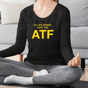 All My Homies Hate The Atf Shirts 1