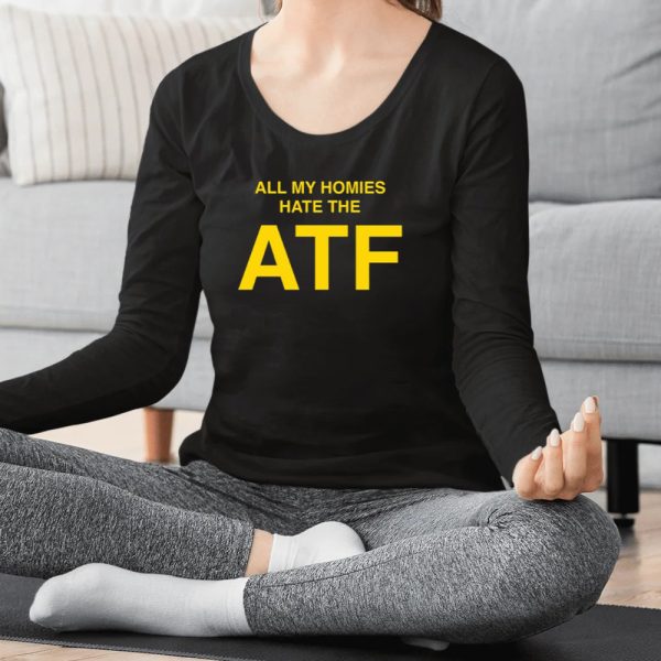 All My Homies Hate The Atf Shirts