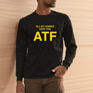 All My Homies Hate The Atf Shirts