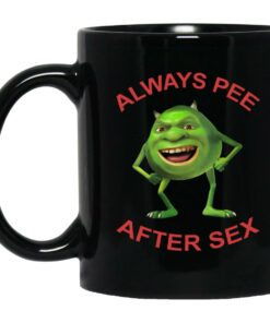 Always Pee After Sex Mugs 1