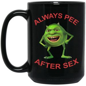 Always Pee After Sex Mugs 2