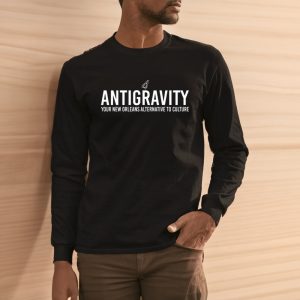 Antigravity Your New Orleans Alternative To Culture T Shirt 2