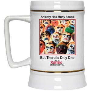 Anxiety Has Many Faces But There Is Only One Mugs 3