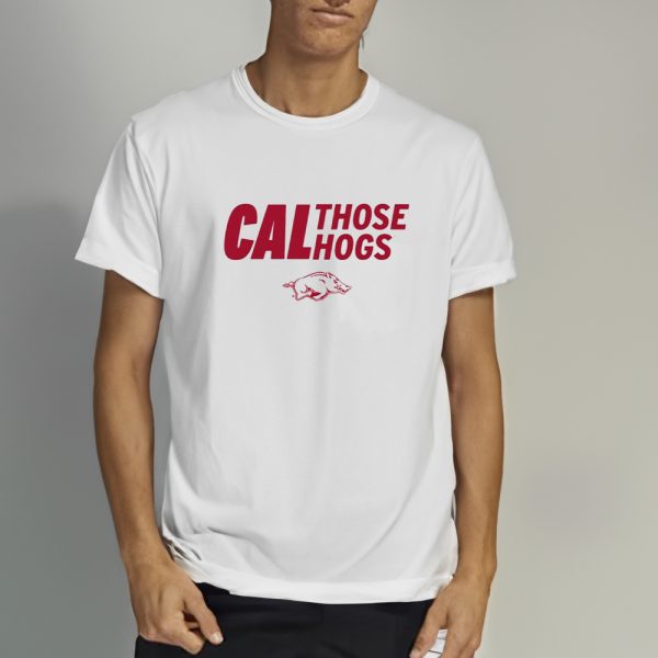 Arkansas Cal Those Hogs T-Shirt