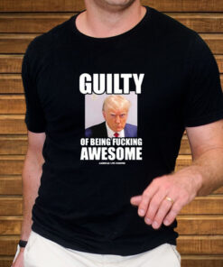 Assholes Live Forever Guilty Of Being Fucking Awesome T Shirt 2