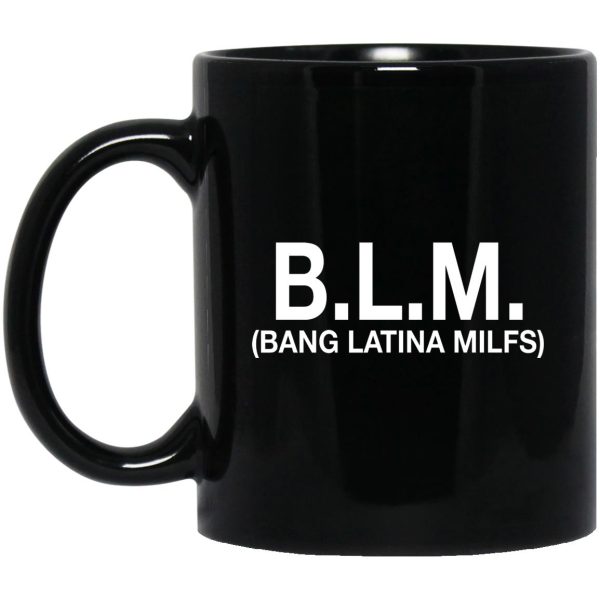 B-L-M Bang Latina Milfs Mugs