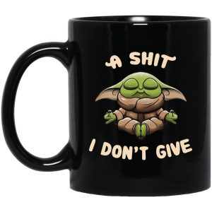 Baby Yoda A Shit I Dont Give Mugs 1