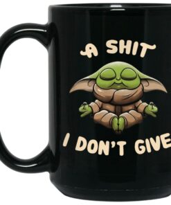 Baby Yoda A Shit I Don't Give Mugs 1 Baby Yoda A Shit I Dont Give Mugs 2