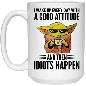 Baby Yoda I Wake Up Everyday With Good Attitude Mugs 3