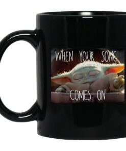 Baby Yoda When Your Song Comes On Mugs 1