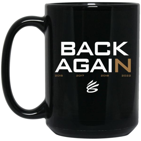 Back Again 2015 2017 2018 2022 Mugs