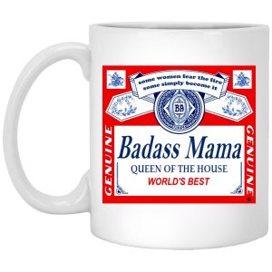 Badass Mama Queen Of The House World's Best Mugs 1