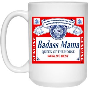 Badass Mama Queen Of The House World's Best Mugs 2