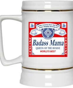 Badass Mama Queen Of The House World’s Best Mugs 2 Badass Mama Queen Of The House World's Best Mugs 3