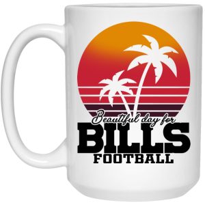 Beautiful Day For Bills Football Mugs 2