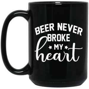 Beer Never Broke My Heart Mugs 2