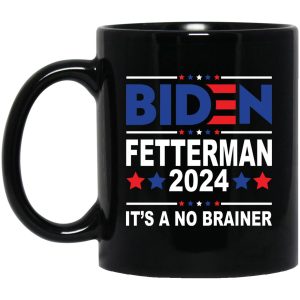 Biden Fetterman 2024 It's A No Brainer Mugs 1