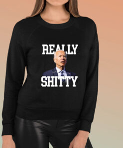 Biden Really Shitty T Shirt 1