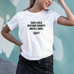 Bigleagueimpact Store Save Lives Restore Dignity Instill Hope Shirts