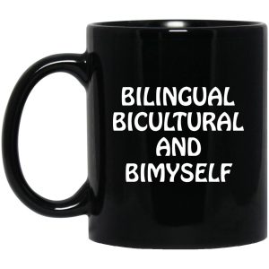 Bilingual Bicultural And Bimyself Mugs