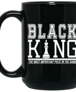 Black King The Most Important Piece In The Game Mugs 2