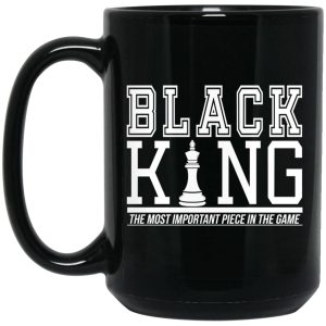 Black King The Most Important Piece In The Game Mugs 2