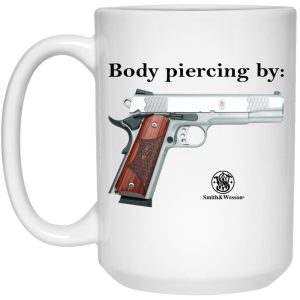 Body Piercing By Smith And Wesson Mugs 2