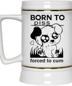 Born To Piss Forced To Cum Mugs 2 Born To Piss Forced To Cum Mugs 3