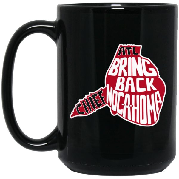 Bring Back Chief Nocahoma Mugs